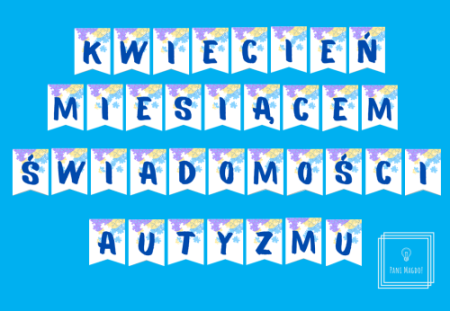 10.04.2026r. - Dzień niebieski z okazji miesiąca akceptacji autyzmu